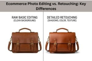 Ecommerce Photo Editing vs. Retouching Key Differences