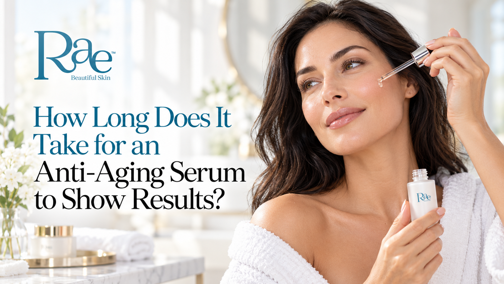How Long Does It Take for an Anti-Aging Serum to Show Results