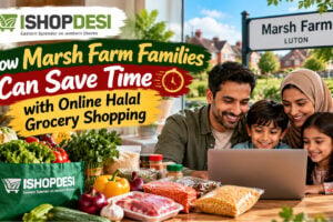 How Marsh Farm Families Can Save Time with Online Halal Grocery Shopping