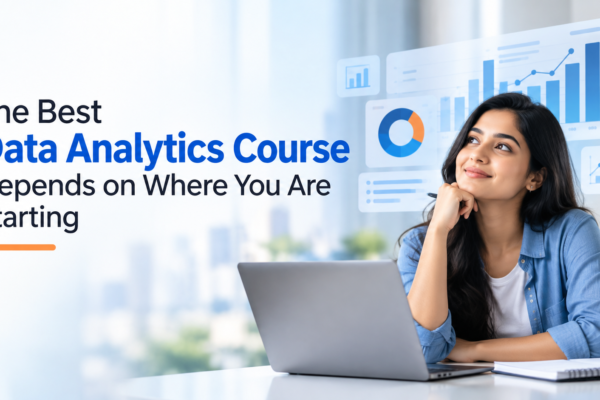 The Best Data Analytics Course Depends on Where You Are Starting