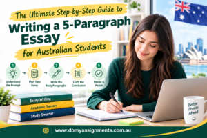 The Ultimate Step-By-Step Guide To Writing A 5-Paragraph Essay For Australian Students