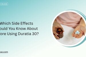 Which Side Effects Should You Know About Before Using Duratia 30?