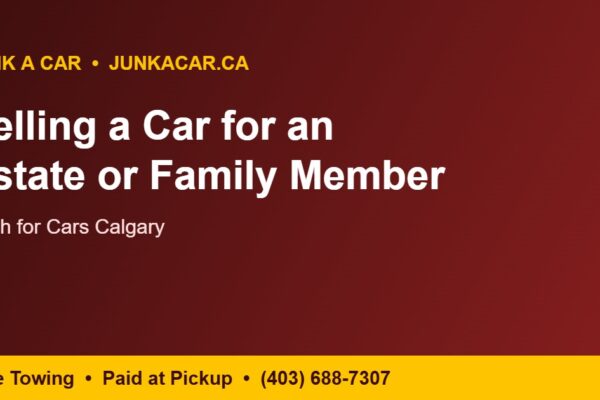 Cash for cars Calgary - selling a car for an estate