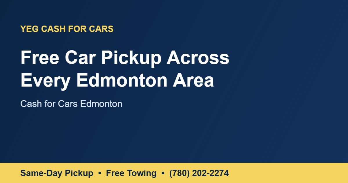 Cash for cars Edmonton - free pickup across the city