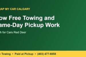 Cash for cars Red Deer - free towing and same-day pickup