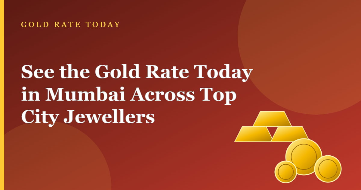 Gold bars and jewellery with title text on gold rate today in Mumbai across top city jewellers